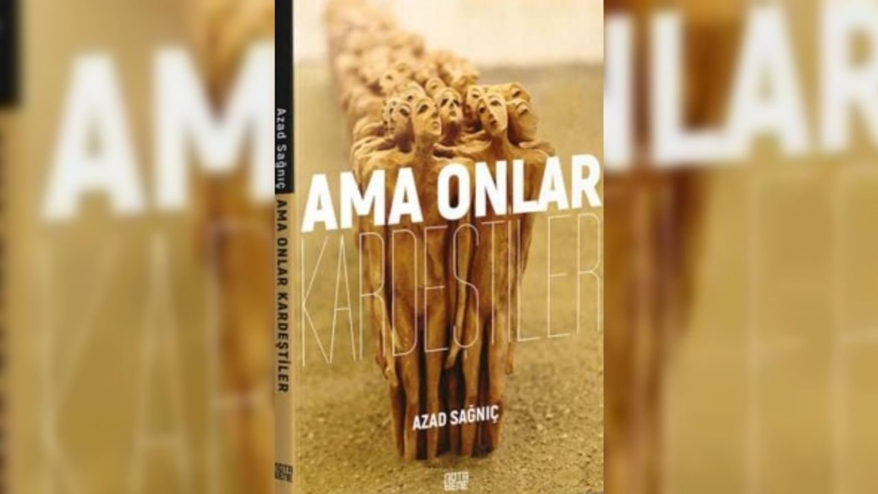 Ama Onlar Kardeştiler tarihsel gerçeklikler etrafında kurgulanmış bir roman.