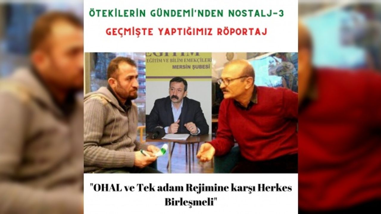 "OHAL ve tek adam rejimine karşı herkes birleşmeli"