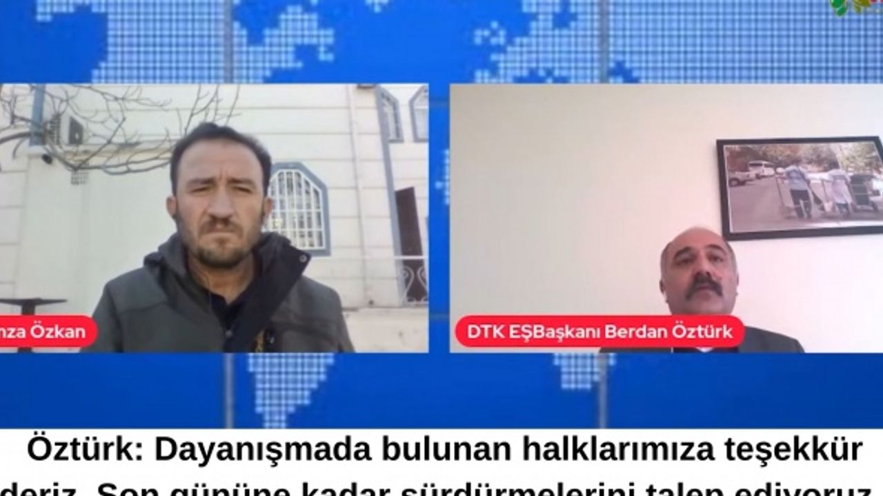 DTK Eş Başkanı Berdan Öztürk: Dayanışmada bulunan halklarımıza teşekkür ederiz