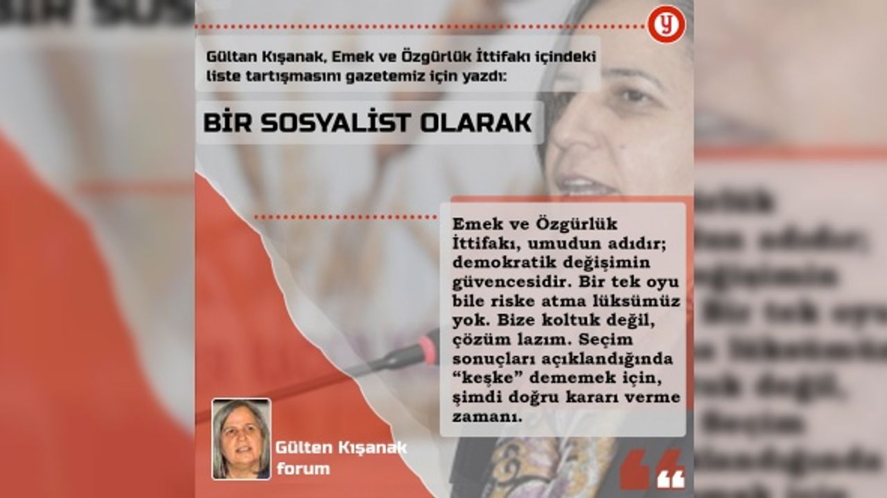 Gültan Kışanak Yazdı:  Bir sosyalist olarak…