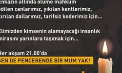 ‘Sen de pencerenden bir mum yak’ çağrısı