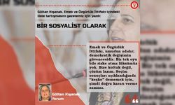 Gültan Kışanak Yazdı:  Bir sosyalist olarak…