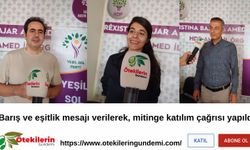 Barış ve eşitlik mesajı verilerek, mitinge katılım çağrısı yapıldı