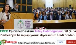 HEDEP Eş Genel Başkanı Hatimoğulları: Hadi oradan