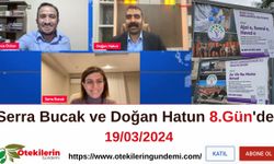 Serra Bucak ve Doğan Hatun 8.Gün'de