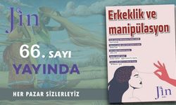 Jin dergi ‘Erkeklik ve manipülasyon’ manşetiyle yayımlandı