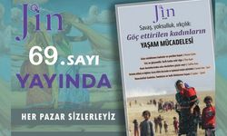 Jin derginin 69’uncu sayısı okurla buluştu