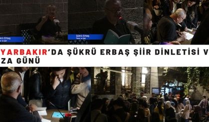 Diyarbakır’da Şükrü Erbaş Şiir Dinletisi ve İmza Günü