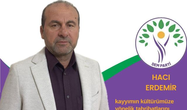 Hacı Erdemir: Halkımız politik düzeyi yüksek bir halktır