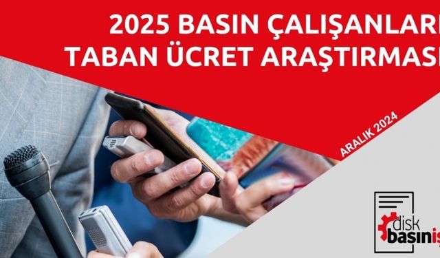 DİSK Basın-İş: Her 4 gazeteciden biri asgari ücretle çalışıyor