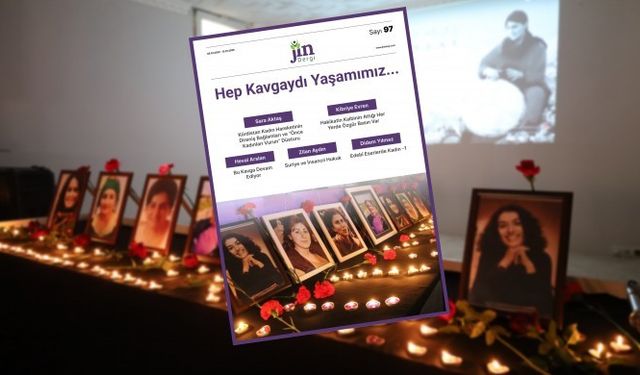 Jin dergi ‘Hep kavgaydı yaşamımız’ kapağıyla çıktı