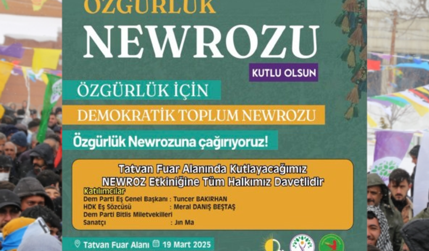 Bitlis halkı, 19 Mart’ta Newroz ateşini Tatvan Fuar Alanı’nda yakacak!