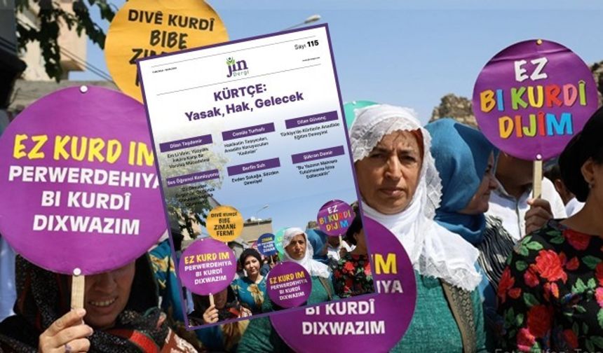 Jin derginin 115'inci sayısı,"Kürtçe: Yasak, Hak, Gelecek"